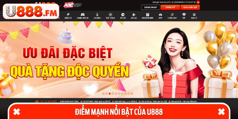 Điểm mạnh nổi bật của U888