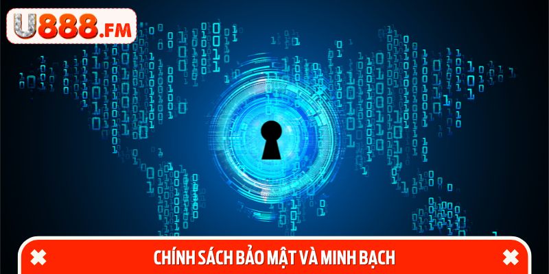 Chính sách bảo mật và minh bạch